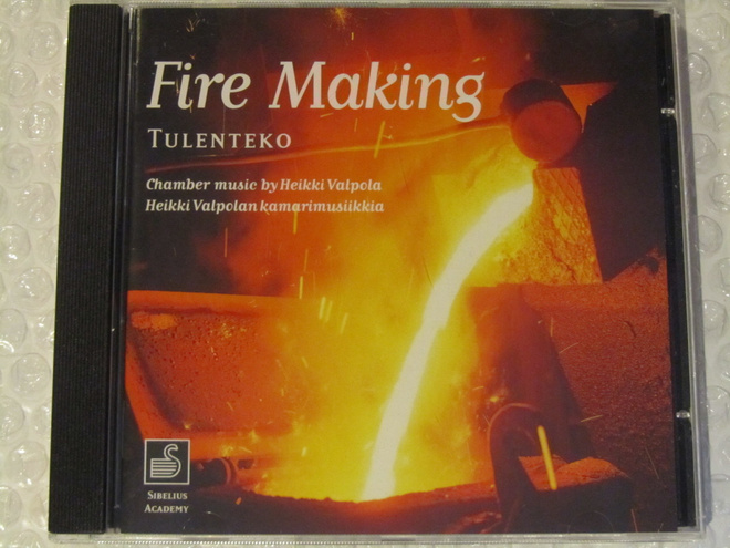Fire Making • Tulenteko • Heikki Valpolan kamarimusiikkia CD