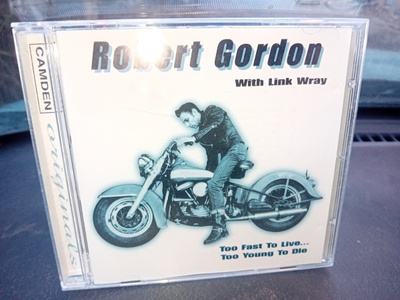 CD Robert Gordon : Too fast to live too young to die
