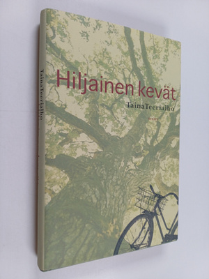 Taina Teerialho : Hiljainen kevät
