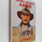 B. Traven : Sierra Madren aarre - pikkukuva 1