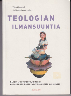 Tiina Ahonen (toim.): Teologian ilmansuuntia