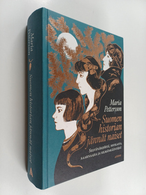 Maria Pettersson : Suomen historian jännät naiset : selvä...