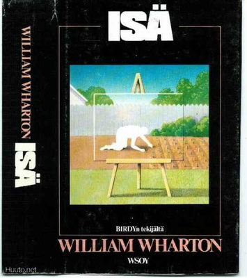 William Wharton: ISÄ ... BIRDYn tekijältä!