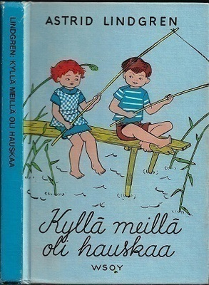 Astrid Lindgren : Kyllä meillä oli hauskaa