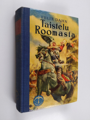 Felix Dahn : Taistelu Roomasta