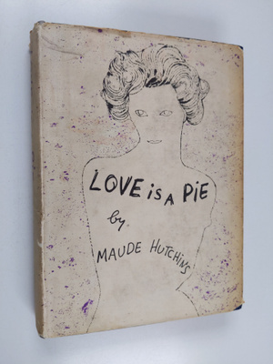 Maude Hutchins : Love is a Pie