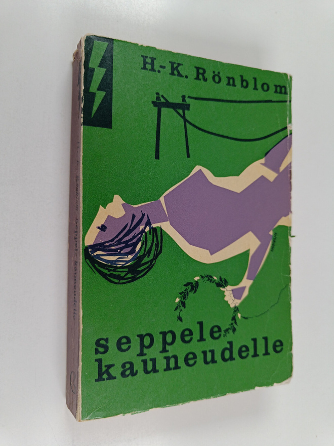 H.-K. Rönblom : Seppele kauneudelle : salapoliisiromaani