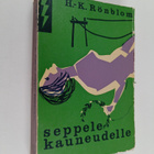 H.-K. Rönblom : Seppele kauneudelle : salapoliisiromaani - pikkukuva 1