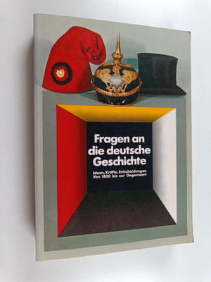 Fragen an die deutsche Geschichte : Ideen, Kräfte, Entsc...