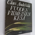 Claes Andersson : Vuoden viimeinen kesä : runoja vuosilta... - pikkukuva 1
