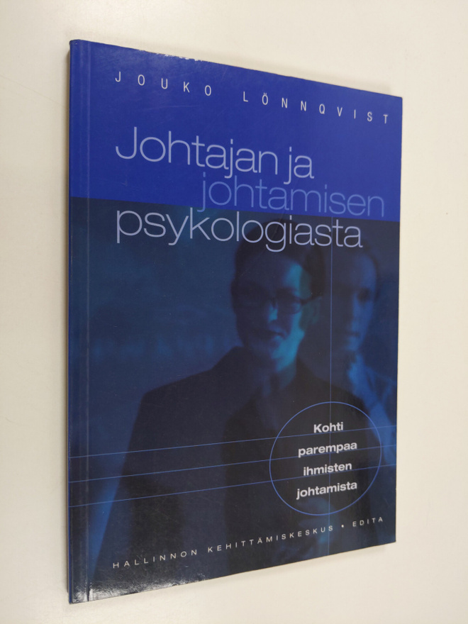 Jouko Lönnqvist : Johtajan ja johtamisen psykologiasta : ...