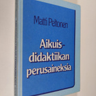 Matti Peltonen : Aikuisdidaktiikan perusaineksia - pikkukuva 1