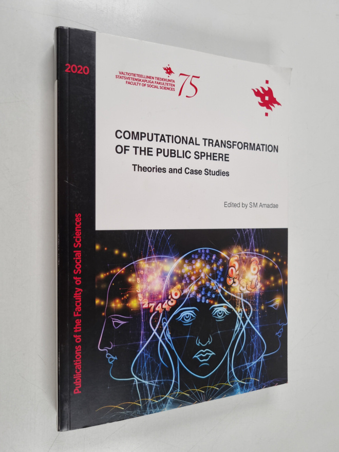 S. M. Amadae : Computational transformation of the public...