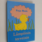 Raija Maula : Lämpöisin terveisin - pikkukuva 1