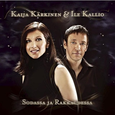 Kaija Kärkinen & Ile Kallio - Sodassa Ja Rakkaudessa CD MINT