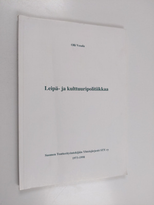 Olli Vesala : Leipä- ja kulttuuripolitiikkaa : Suomen tea...