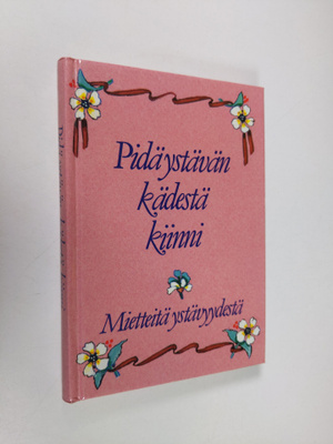 Salme (toim.) Saure : Pidä ystävän kädestä kiinni : miett...