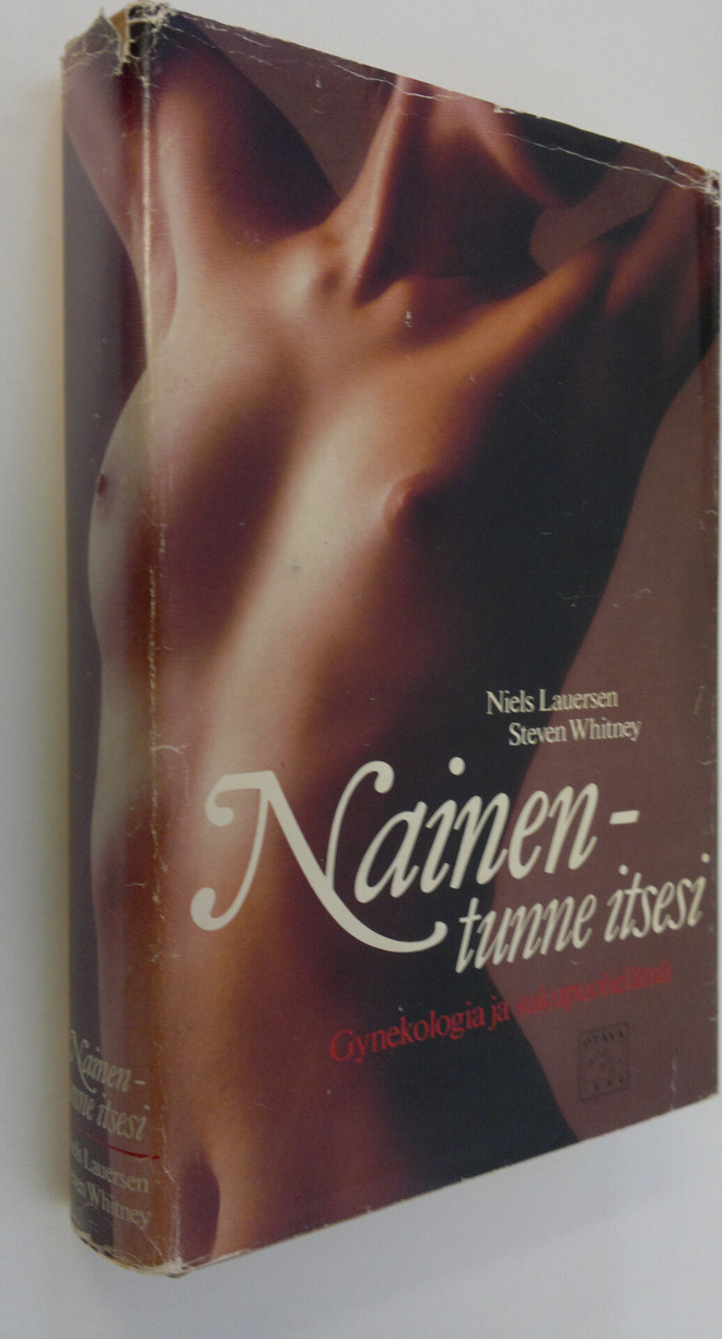 Niels Lauersen : Nainen - tunne itsesi : gynekologia ja s...