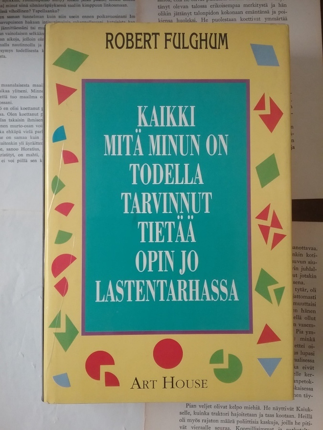 Robert Fulghum - Kaikki mitä minun on todella tarvinnut...