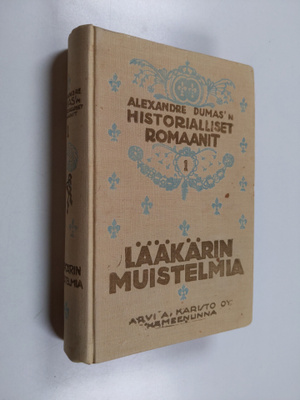 Alexandre Dumas : Lääkärin muistelmia : historiallinen ro...