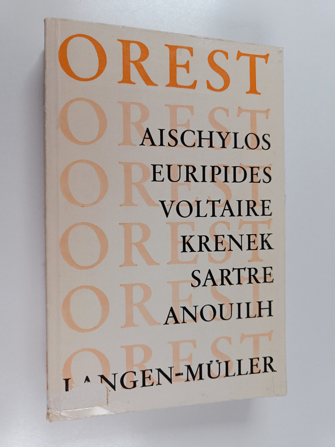 Orest : Aischylos, Euripides, Voltaire, Krenek, Sartre, A...
