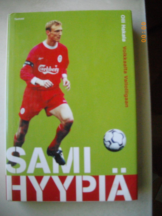 Olli Hakala: Sami Hyypiä - Voikkaalta valioliigaan