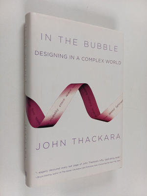 John Thackara : In the bubble : designing in a complex world