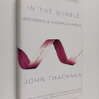 John Thackara : In the bubble : designing in a complex world - pikkukuva 1