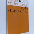 Reijo Wilenius : Koulu ja nyky-yhteiskunta : mitä yhteisk... - pikkukuva 1