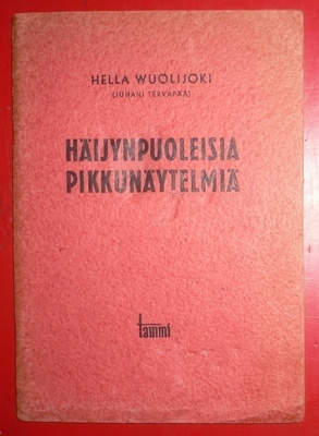 Hella Wuolijoki : Häijynpuoleisia pikkunäytelmiä v. 1945 2.p