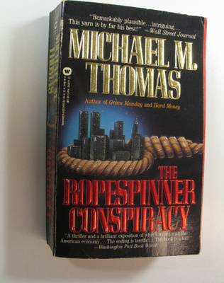 Michael M. Thomas : The Ropespinner Conspiracy