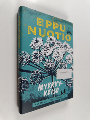 Eppu Nuotio : Myrkkykeiso (signeerattu)