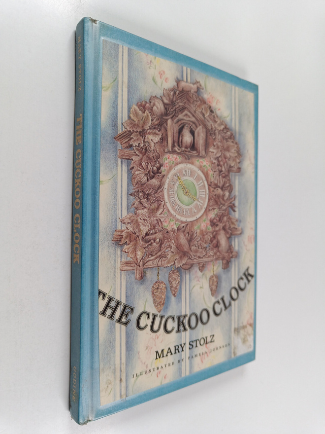 Mary Stolz ym. : The Cuckoo Clock
