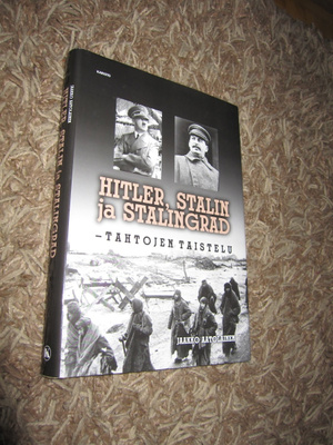 Jaakko Aatolainen : Hitler, Stalin ja Stalingrad : tahtoj...