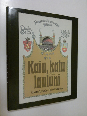 Kerstin Smeds : Kaiu, kaiu lauluni : laulu- ja soittojuhl...