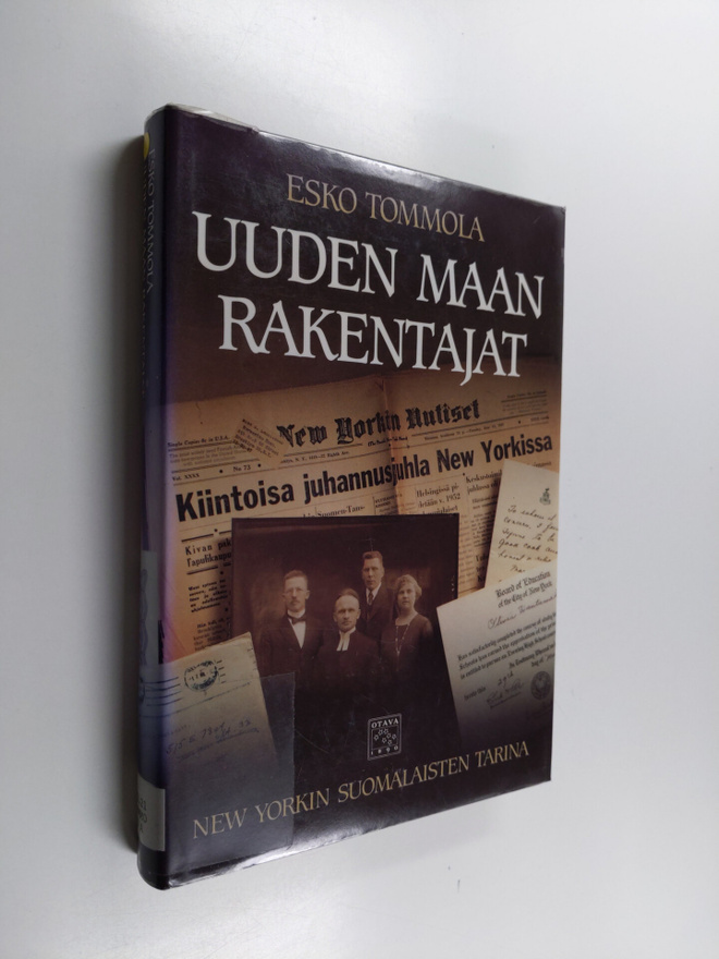 Esko Tommola : Uuden maan rakentajat : New Yorkin suomala...