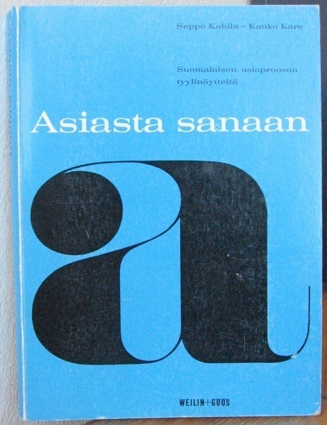 Seppo Kahila & Kauko Kare: Asiasta sanaan, W+G 1965. 234 s.
