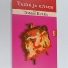Tomas Kulka : Taide ja kitsch - pikkukuva 1