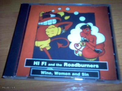 HI FI and the Roadburners: Wine, Women and Sin cd (Sis.pk:t)