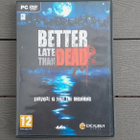 PC DVD: Better Late Than Dead peli (2016) - pikkukuva 1