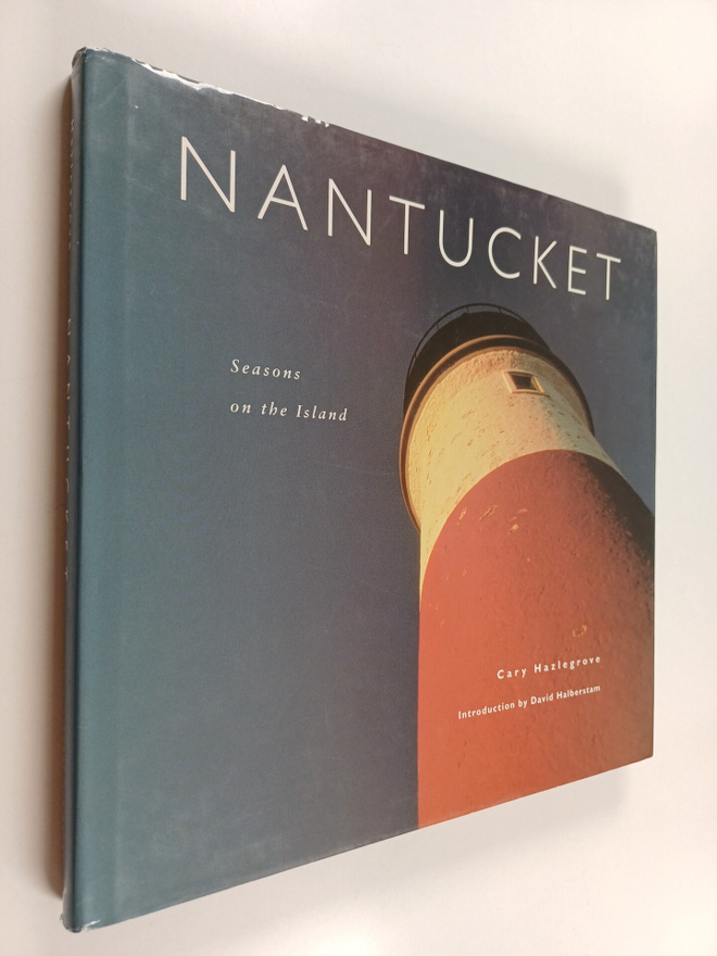 Cary Hazlegrove : Nantucket - Seasons on the Island