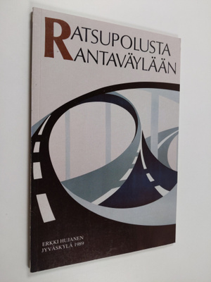 Erkki Hujanen : Ratsupolusta Rantaväylään