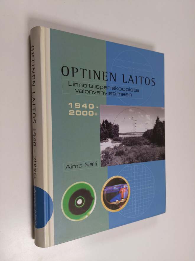 Aimo Nalli : Optinen laitos : linnoitusperiskoopista valo...