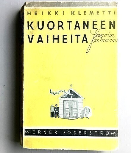 Kuortaneen vaiheita sanoin ja kuvin Heikki Klemetti v.1932