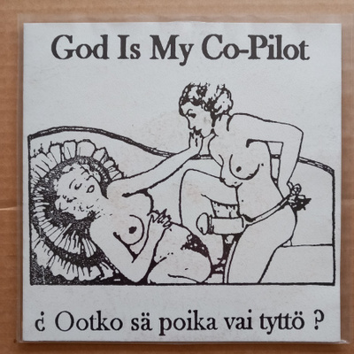 God Is My Co-Pilot – ¿Ootko Sä Poika Vai Tyttö? [7"]
