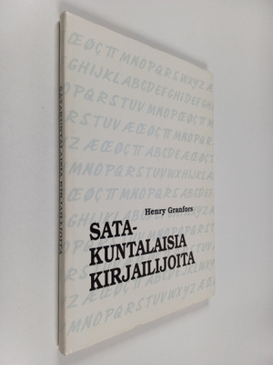 Henry Granfors : Satakuntalaisia kirjailijoita : kaunokir...