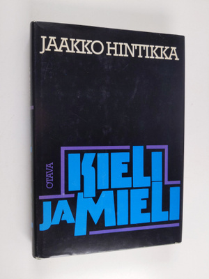 Jaakko Hintikka : Kieli ja mieli : katsauksia kielifiloso...