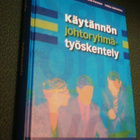 Mansukoski ym: KÄYTÄNNÖN JOHTORYHMÄTYÖSKENTELY (Sis.pk:t) - pikkukuva 1