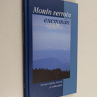 Meiju (toim.) Bonsdorff : Monin verroin enemmän : runoja ... - pikkukuva 1