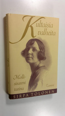 Sirpa Tolonen : Kultaisia valheita : Molli-sisareni tarin...